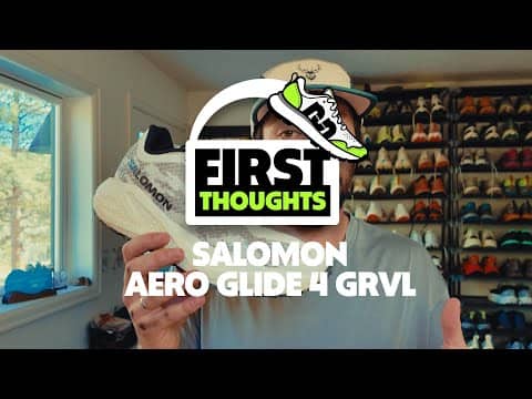 Salomon Aero Glide 4 GRVL | First Thoughts