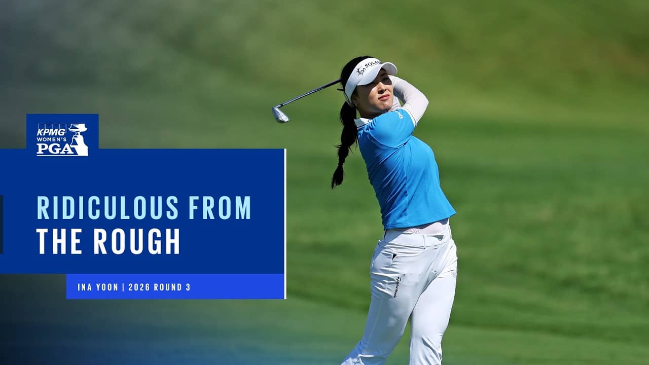 Ina Yoon's Amazing Recovery From the Rough | 2026 KPMG Women's PGA Championship