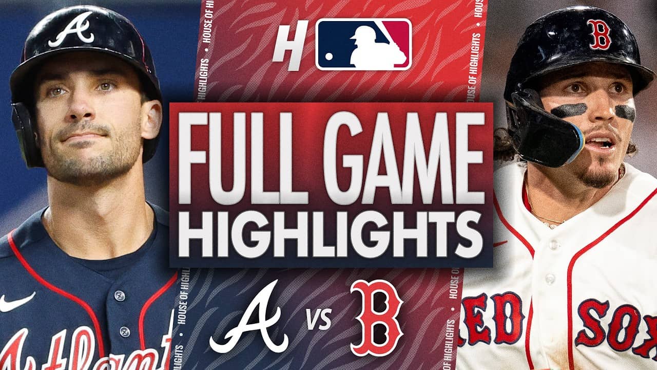 Atlanta Braves vs Boston Red Sox - FULL GAME HIGHLIGHTS 🔥 May 28, 2026 MLB Season