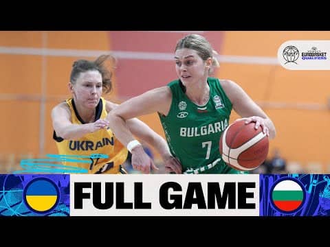 LIVE - Ukraine v Bulgaria | FIBA Women's EuroBasket 2027 Qualifiers