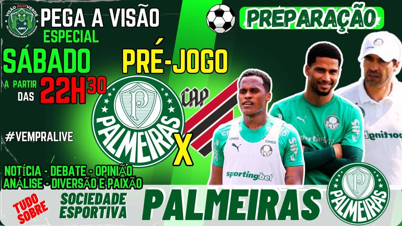 🚨#AOVIVO - LIVE ESPECIAL DE SÁBADO: PRÉ-JOGO PALMEIRAS X ATHLETICO PR | NOTÍCIAS DO VERDÃO