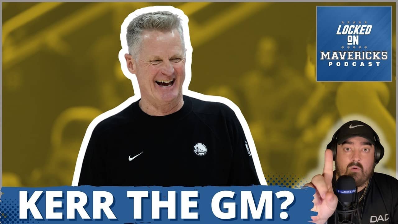 Should the Dallas Mavericks Pursue Steve Kerr as their Next GM?