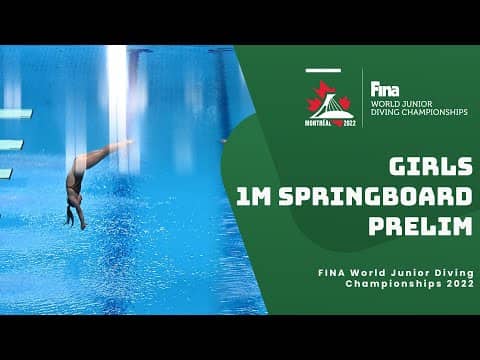 LIVE: Girls 1m Springboard Diving Prelims | World Junior Championships 2022