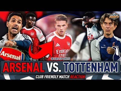 Arsenal vs. Tottenham MATCH RECAP | REACTING to the North London Derby CLUB FRIENDLY | Morning Footy