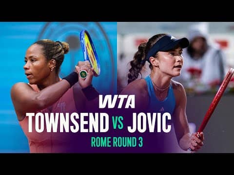 Taylor Townsend vs. Iva Jovic | 2026 Rome Round 3 | WTA Match Highlights