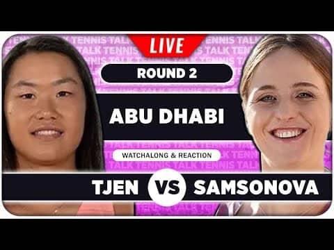 SAMSONOVA vs TJEN • WTA Abu Dhabi  2026 • LIVE Tennis Watchalong