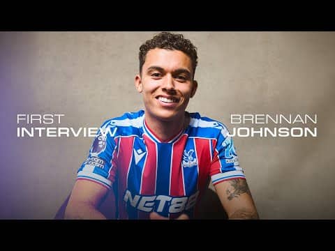 EXCLUSIVE INTERVIEW | Brennan Johnson Signs for Crystal Palace 🎙️🏴󠁧󠁢󠁷󠁬󠁳󠁿