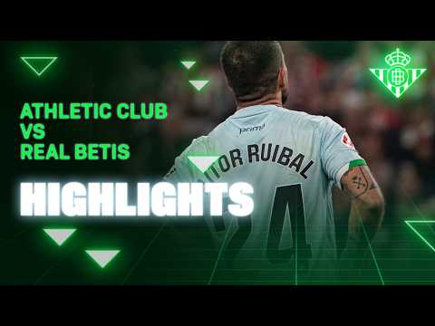 Resumen del partido Athletic Club - Real Betis | HIGHLIGHTS | Real BETIS Balompié
