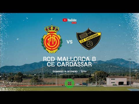 ¡PARTIDO EN DIRECTO! RCD MALLORCA B vs CE CARDASSAR
