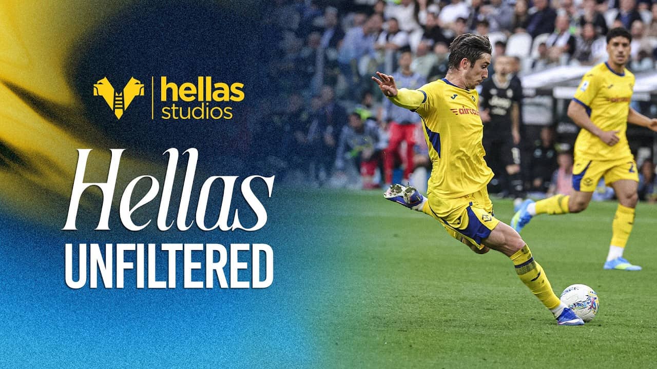 Hellas Unfiltered | Juventus-Hellas Verona