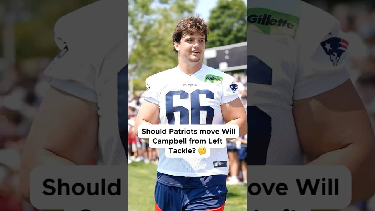 Could Patriots Move Will Campbell from Left Tackle?🤔