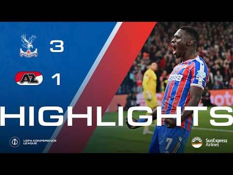 SARR BRACE 2️⃣🤩 | UEFA Conference League Highlights: Crystal Palace 3-1 AZ Alkmaar