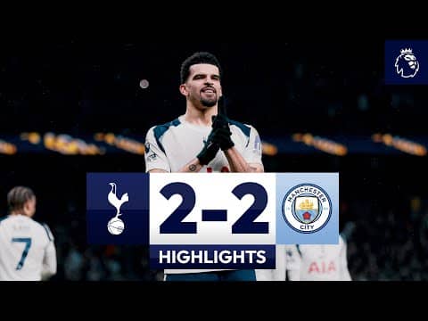 Tottenham Hotspur 2-2 Manchester City l Dominic Solanke scores a SCORPION KICK goal! 🦂