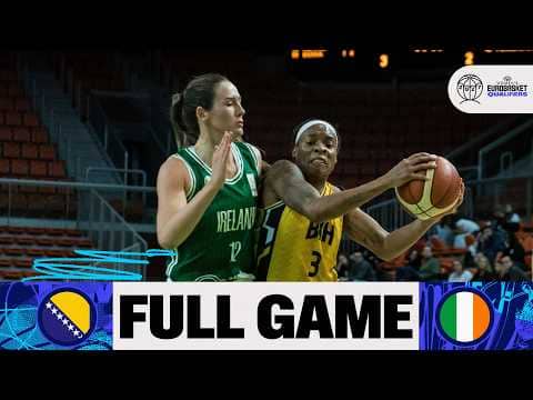 LIVE - Bosnia and Herzegovina v Ireland | FIBA Women's EuroBasket 2027 Qualifiers | First Round