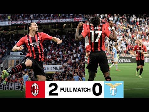 Dentro la Magia del 19° Scudetto: Leão & Ibra in Milan 2-0 Lazio | Full Match