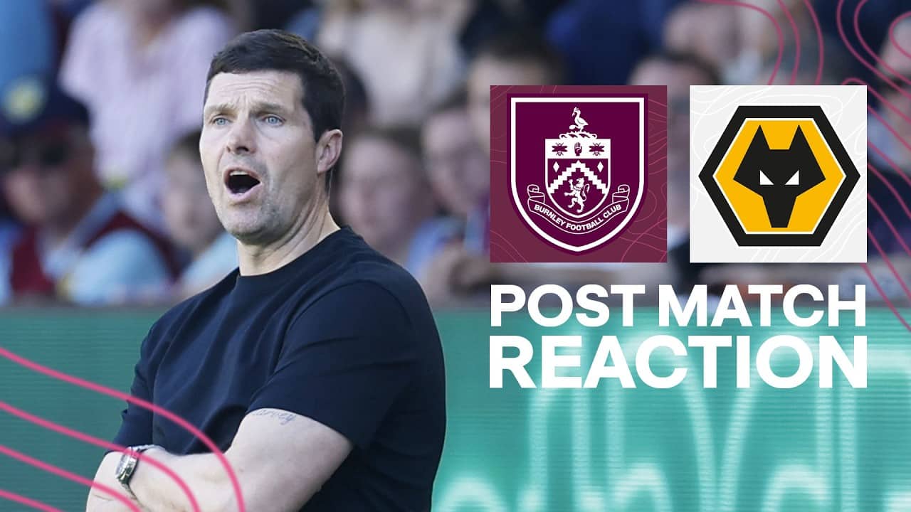 Jackson On Final Game of Premier League Season | REACTION | Burnley v Wolves