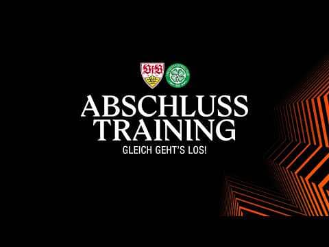 LIVE Abschlusstraining: VfB Stuttgart - Celtic FC | UEFA Europa League