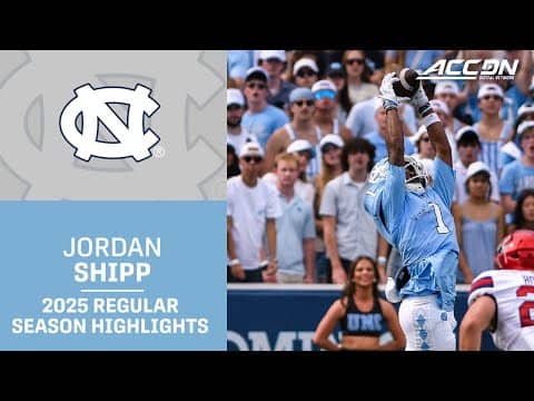 Jordan Shipp 2025 Regular Season Highlights | UNC WR