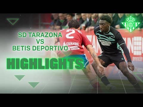 Resumen del partido SD Tarazona - Betis Deportivo (1-0) | CANTERA