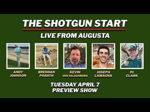 Live from Augusta: Previewing the 2026 Masters | The Shotgun Start