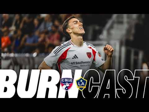 FC Dallas vs LA Galaxy | Burncast Radio Stream