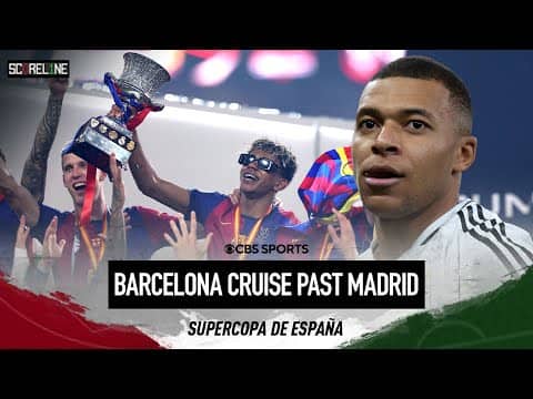 Barcelona Cruises Past Real Madrid In Supercopa De España Final! | Scoreline | CBS Sports Golazo