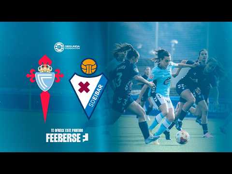 🔴 As Celtas vs SD Eibar "B" EN DIRECTO | Segunda Federación Femenina J24