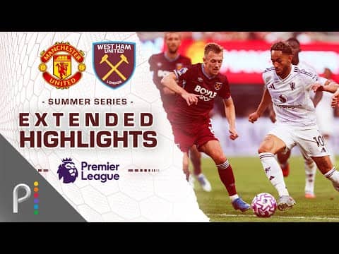 Manchester United v. West Ham | PREMIER LEAGUE SUMMER SERIES HIGHLIGHTS | 7/26/2025 | NBC Sports