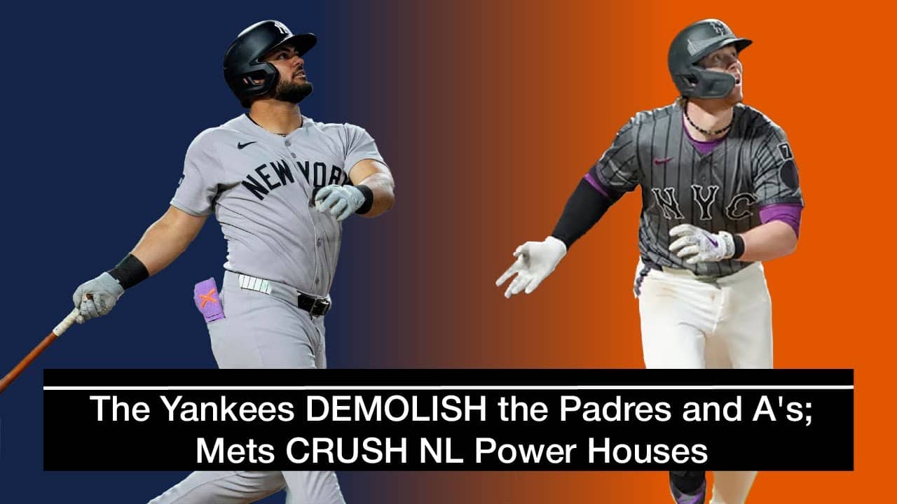 The Yankees DEMOLISH the Padres and A's; Mets CRUSH NL Power Houses | Triboro Podcast Ep #99