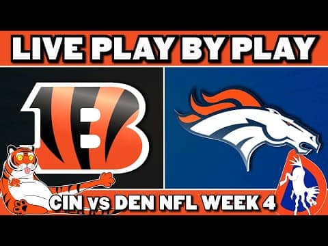 Bengals vs Broncos Live Play by Play & Reaction