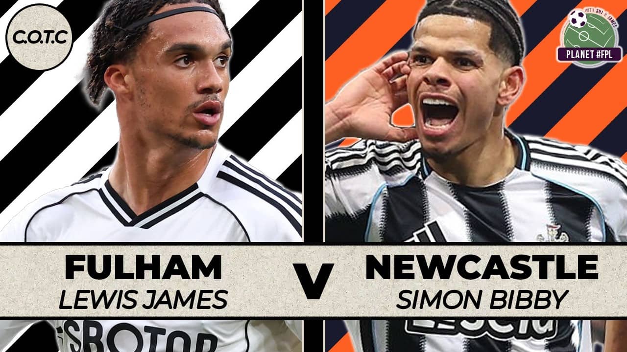Fulham v Newcastle | CotC with Lewis James & Simon Bibby | Planet FPL 2025/26