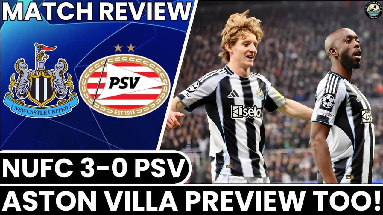 Champions League MASTERCLASS | Newcastle United Smash PSV + Aston Villa Preview!