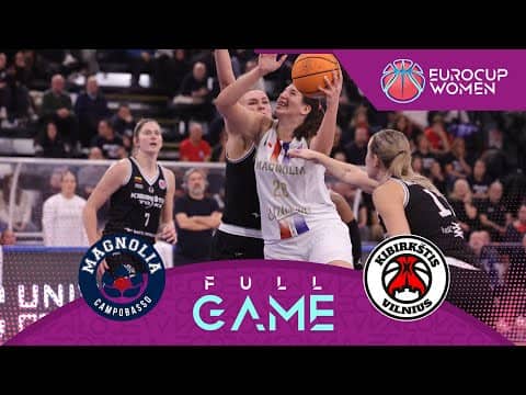 LIVE - Magnolia Basket Campobasso v Kibirkstis-TOKS | EuroCup Women 2025-26 | Play-Off Round 1