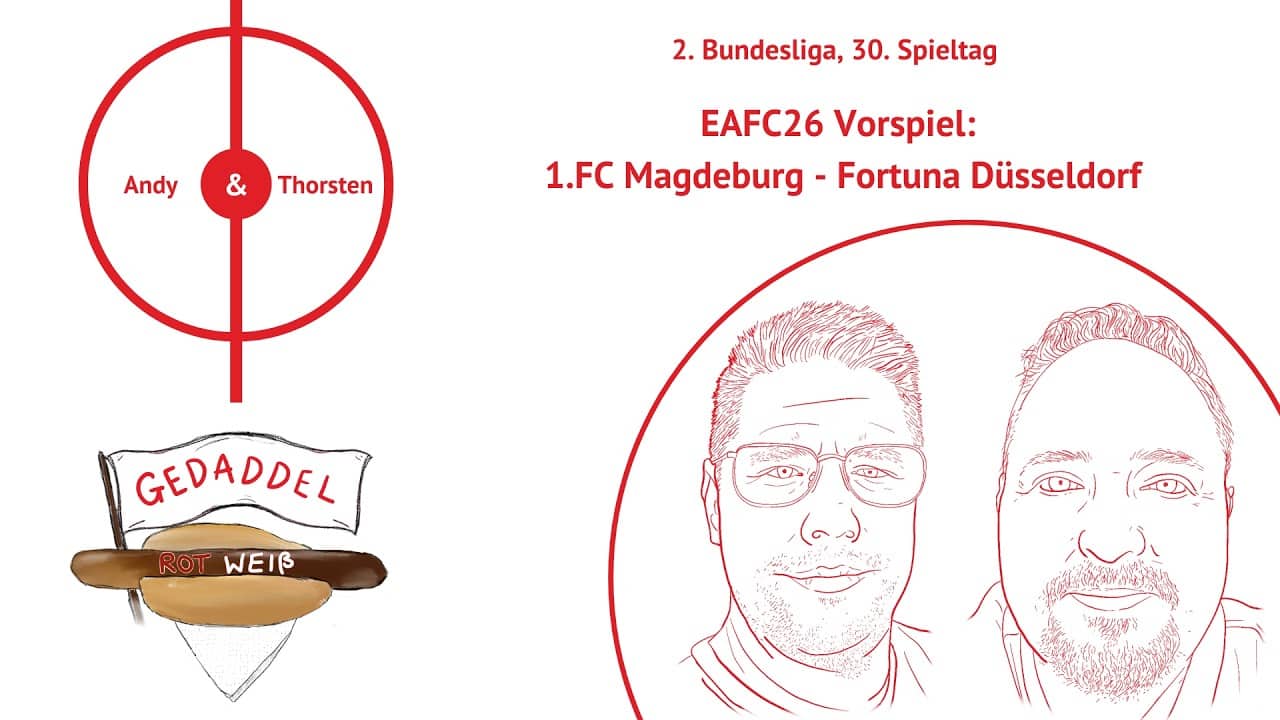 Gedaddel Rot Weiß 🎮- 25/26 - 30. Spieltag: 1.FC Magdeburg –🔵⚪⛪  – Fortuna Düsseldorf 🔴⚪
