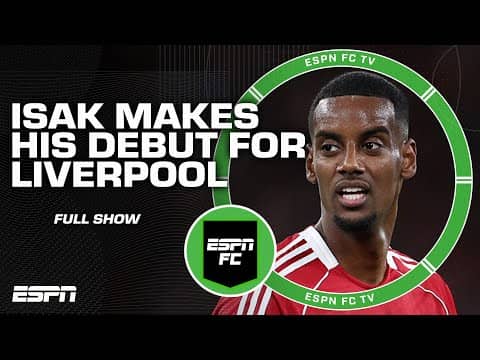 Alexander Isak makes Liverpool DEBUT 🤩 'Very important for him!' - Jan Aage Fjortoft | ESPN FC