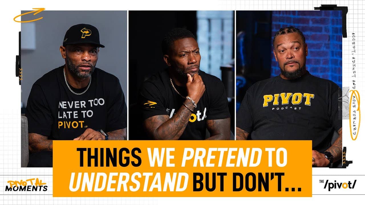 Somethings we pretend to get in life but truly have no clue| The Pivot