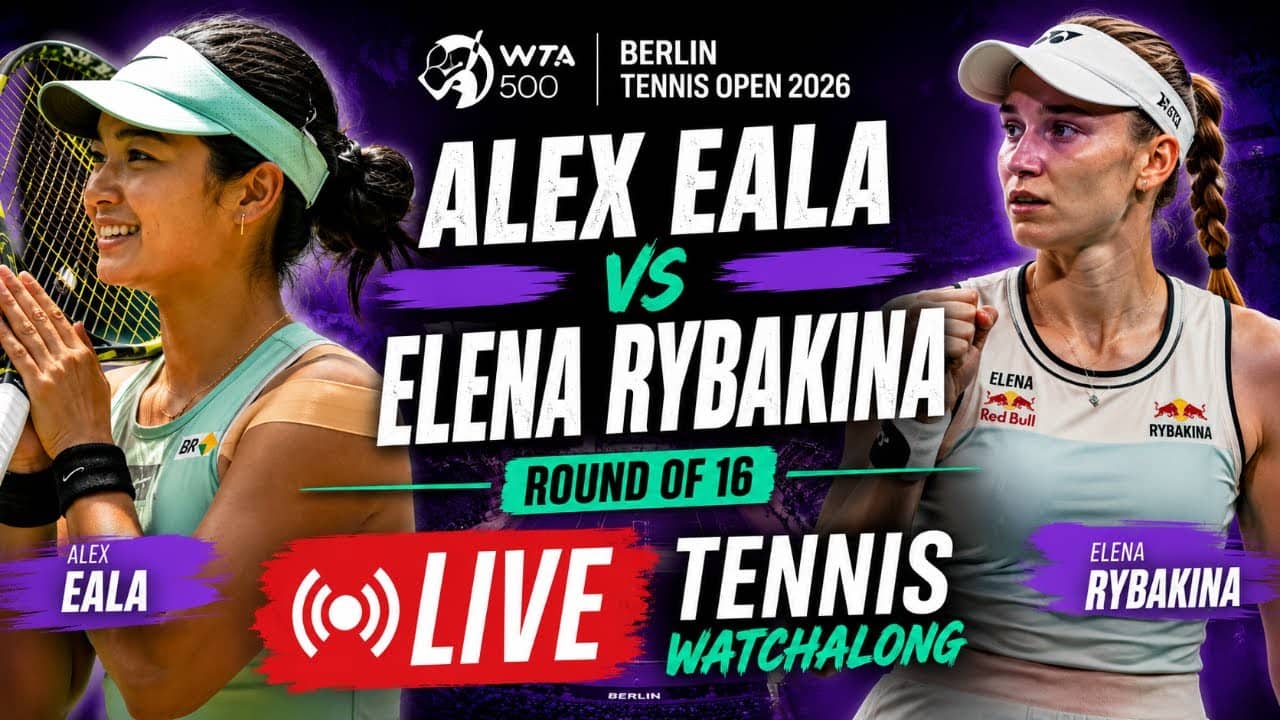 Alex Eala vs Elena Rybakina | WTA Berlin 2026 | Round of 16 | LIVE TENNIS WATCHALONG