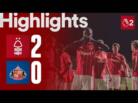 BIG THREE POINTS! 👌 | Nottingham Forest 2-0 Sunderland | Premier League 2 Highlights