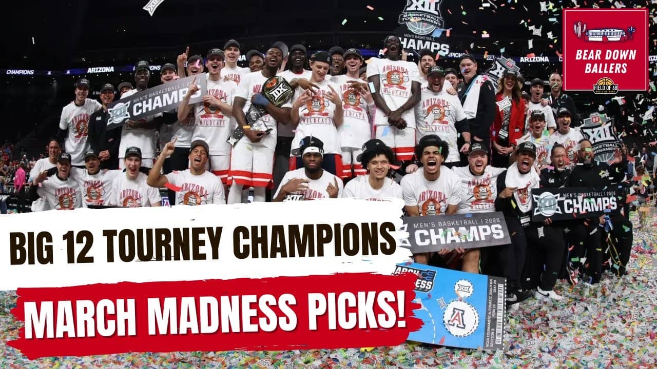 Arizona wins the Big 12 Tournament! | Preview vs. Long Island | Final Four Picks | Bear Down Ballers