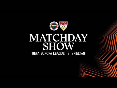 RE-LIVE: Matchday-Show Fenerbahçe Istanbul - VfB Stuttgart | UEFA Europa League