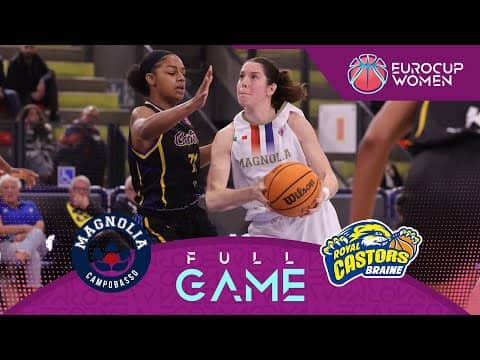 LIVE - Magnolia Basket Campobasso v Castors Braine | EuroCup Women 2025-26 | Regular Season