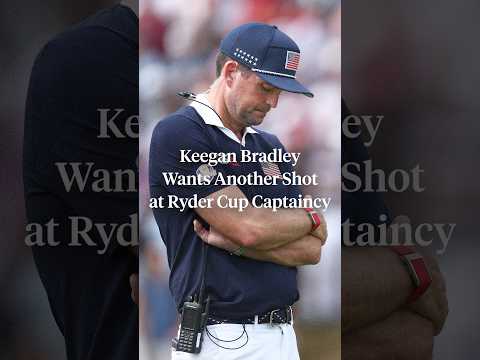 Keegan Bradley wants another shot at the Ryder Cup captaincy 👀