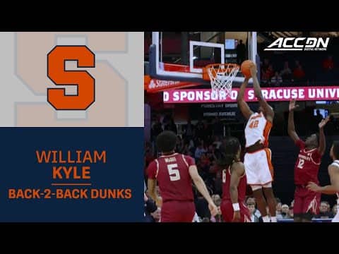 Syracuse William Kyle III Brings The Thunder On Back-To-Back Plays
