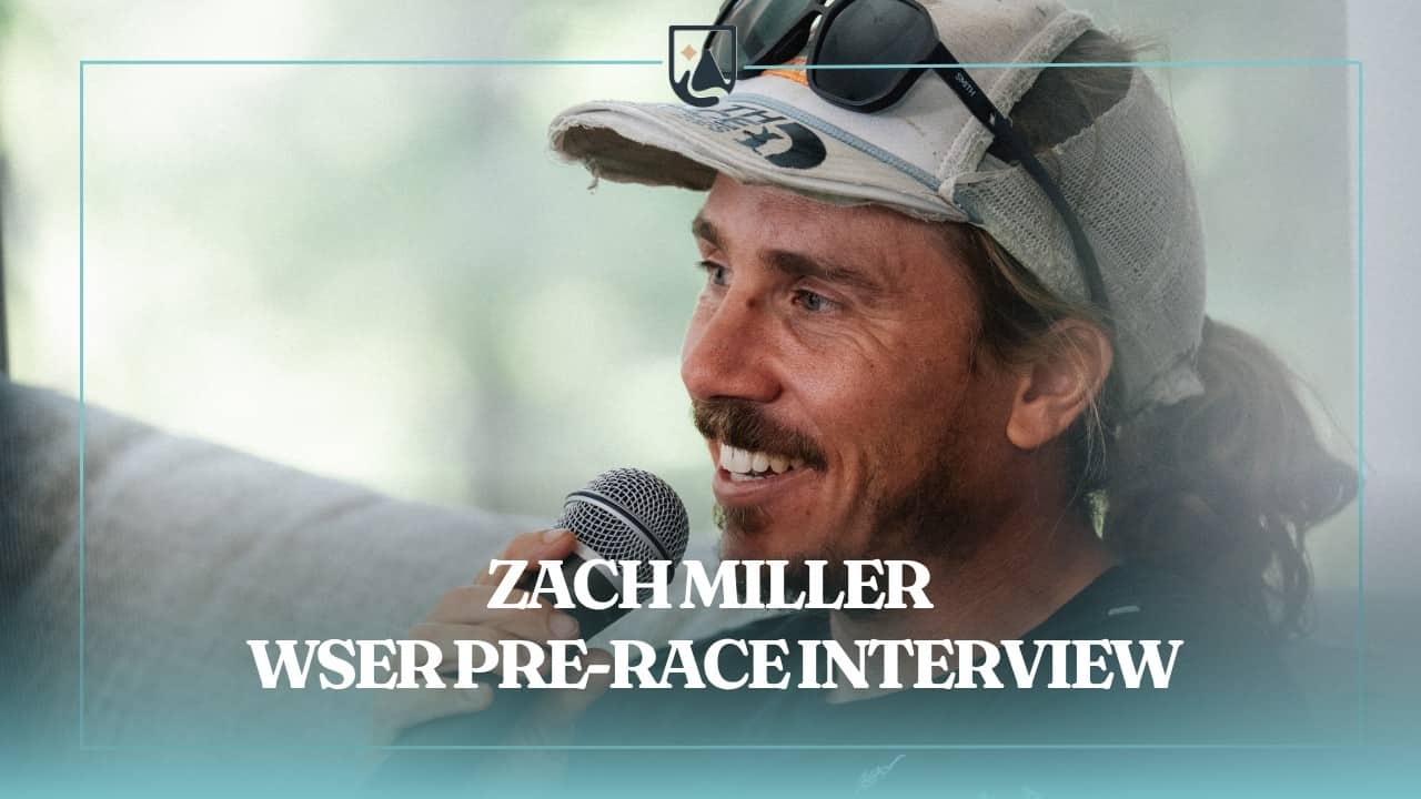 Zach Miller | 2026 Western States 100 Pre-Race Interview