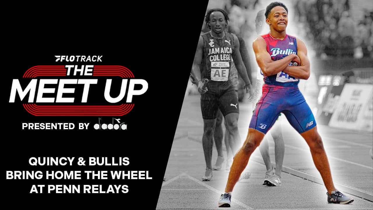 Quincy Wilson Dominates Penn Relays, London Marathon WR + Allyson Felix Comeback? | Meet Up Ep. 51
