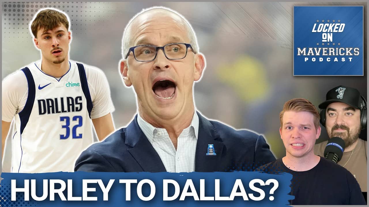 Dan Hurley Would be a GREAT Option for Dallas Mavericks Head Coach