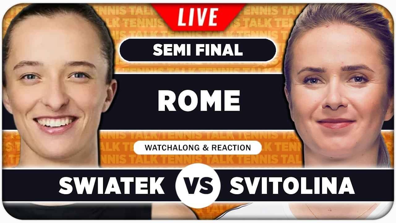 SWIATEK vs SVITOLINA • WTA Rome 2026 SF • LIVE Tennis Watchalong