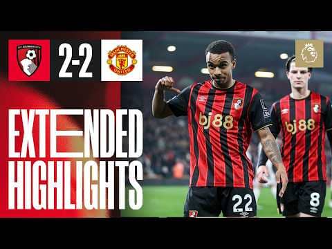 Extended Highlights: Cherries go 11 unbeaten in Premier Leauge | AFC Bournemouth 2 - 2 Man United