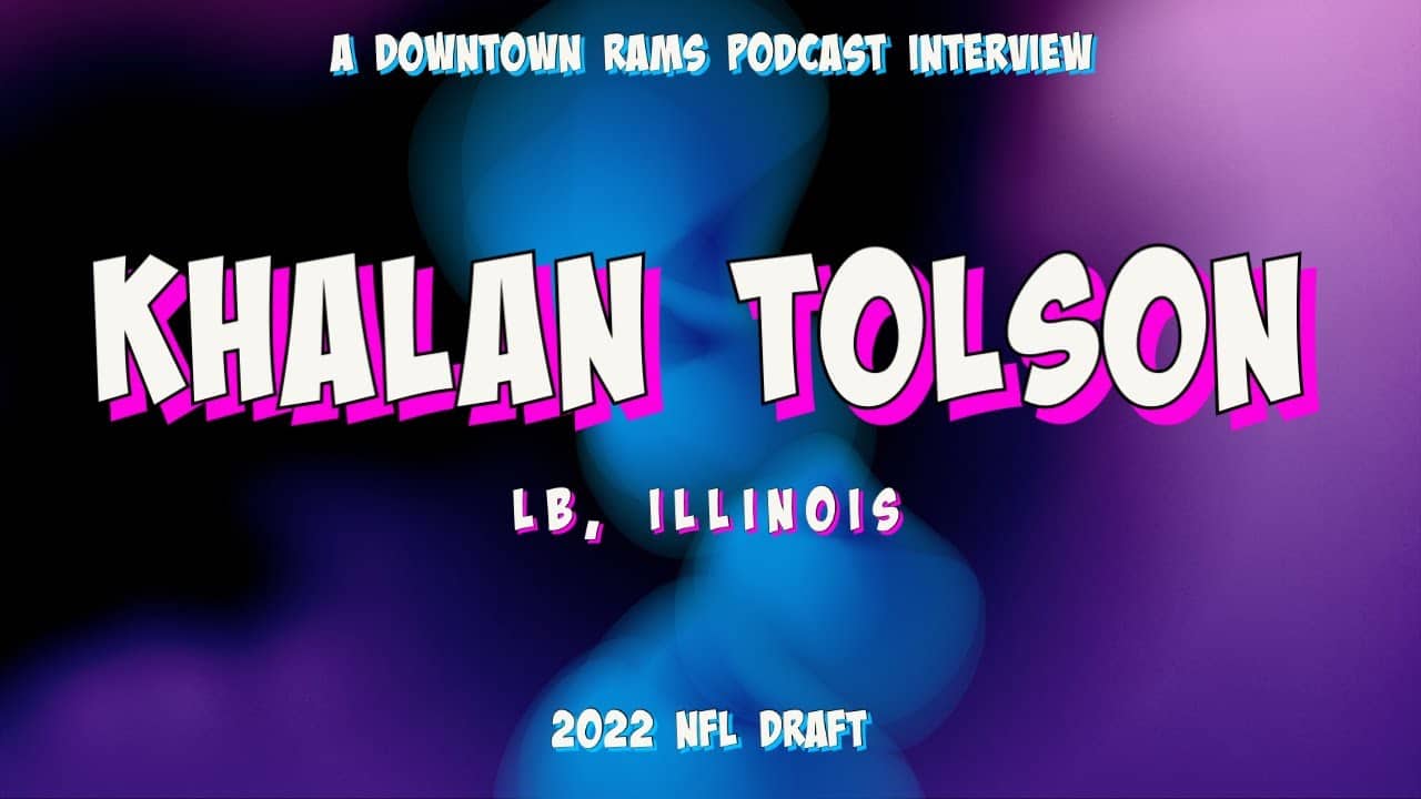 Downtown Rams 2022 NFL Draft Prospect Interview - Khalan Tolson, LB, Illinois
