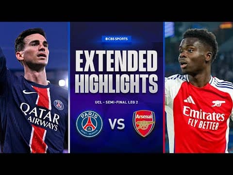PSG vs. Arsenal: Extended Highlights | UCL Semi-final Leg 2 | CBS Sports Golazo